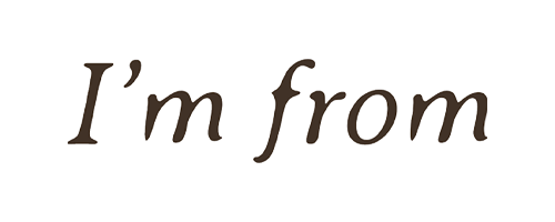 I'm From